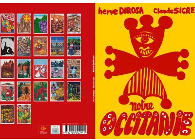 Notre Occitanie - Claude Sicre et Hervé Di Rosa